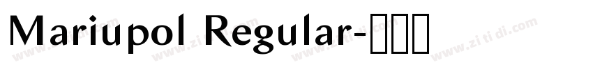 Mariupol Regular字体转换 Mariupol Regular字体转换